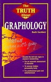 Truth About Graphology (Llewellyn's Vanguard Series)