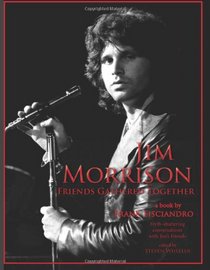 Jim Morrison: Friends Gathered Together