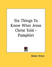 Six Things To Know What Jesus Christ Told - Pamphlet