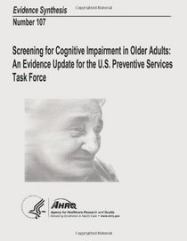 Screening for Cognitive Impairment in Older Adults: An Evidence Update for the U.S. Preventive Services Task Force: Evidence Synthesis Number 107