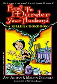 How to Murder Your Husband: A Killer Cookbook
