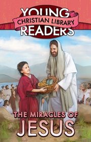 The Miracles of Jesus (Young Readers' Christian Library)