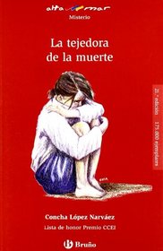 La tejedora de la muerte/ The Weaver of Death (Altamar) (Spanish Edition)