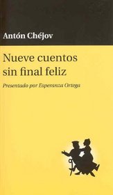 Nueve Cuentos Sin Final Feliz (Spanish Edition)
