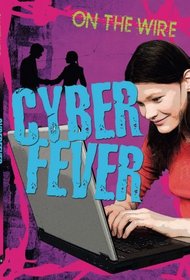 Cyber Fever (On the Wire)