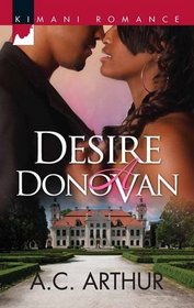 Desire a Donovan (Donovans, Bk 2) (Kimani Romance, No 287)