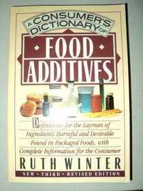 Consumer's Dictionary Of Food Additives, A: NEW Third Revised Edition (Consumer's Dictionary of Food Additives)