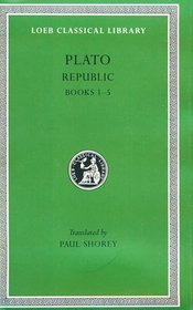 Plato: The Republic ; Books I-V, (Loeb 237)