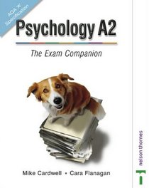 Psychology A2: The Exam Companion AQA A Specification