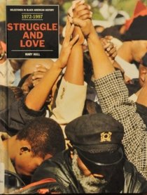 Struggle and Love: From the Gary Convention to the Aftermath of the Million Man March (Milestones in Black American History)