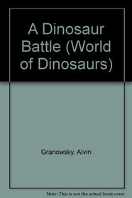 A Dinosaur Battle (World of Dinosaurs)