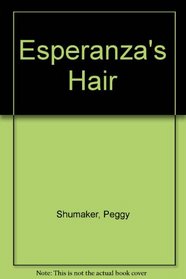 Esperanza's Hair