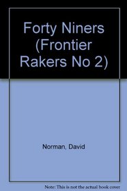 Forty Niners (Frontier Rakers No 2)