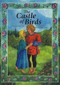 The Castle of Birds: A Grimm's Fairy Tale