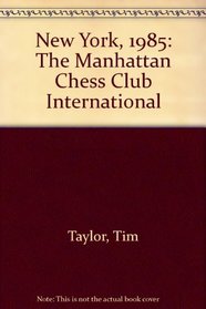 New York, 1985: The Manhattan Chess Club International