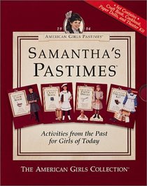 Samantha's Pastimes : Cookbook, Craft Book, Paper Dolls, Theater Kit