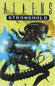 Aliens : Stronghold (Aliens (Dark Horse))