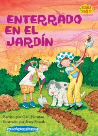 Enterrado en el jardin/ Buried in the Backyard (Science Solves It En Espanol) (Spanish Edition)