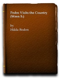 Pedro Visits the Country (Wren S)