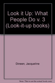 Look It Up: What People Do v. 3 (Look-it-up Books)