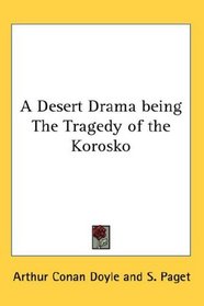 A Desert Drama being The Tragedy of the Korosko