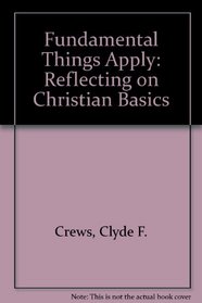 Fundamental Things Apply: Reflecting on Christian Basics