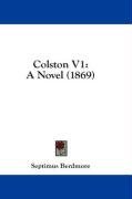 Colston V1: A Novel (1869)