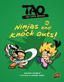 Ninjas and Knock Outs! (Tao, the Little Samurai) (Graphic Universe)