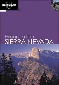Lonely Planet Hiking in the Sierra Nevada (Lonely Planet Hiking in the Sierra Nevada)