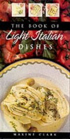 The Book of Light Italian Dishes