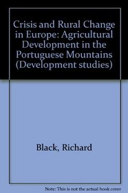 Crisis and Change in Rural Europe: Agricultural Development in the Portuguese Mountains