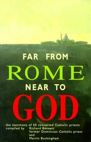 Far from Rome Near to God: