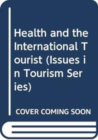 Health and the International Tourist