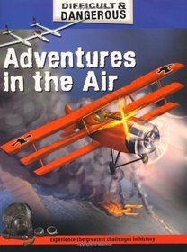 Adventures in the Air (Difficult & Dangerous)