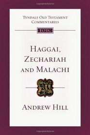 Haggai, Zechariah, Malachi (Tyndale Old Testament Commentaries)