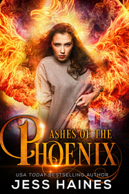 Ashes of the Phoenix (Phoenix Rising, Vol 1)