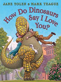 How Do Dinosaurs Say I Love You? (How Do Dinosaurs?)