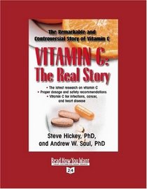 VITAMIN C: the Real Story (Volume 1 of 2) (EasyRead Super Large 24pt Edition): The Remarkable and Controversial Healing Factor