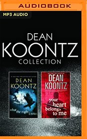 Dean Koontz - Collection: What the Night Knows & Your Heart Belongs to Me