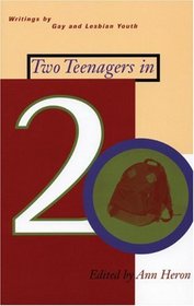 Two Teenagers in Twenty: Writings by Gay  Lesbian Youth