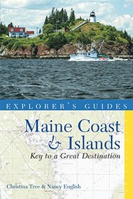 Explorer's Guide Maine Coast & Islands: Key to a Great Destination (Third)  (Explorer's Great Destinations)