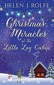 Christmas Miracles at the Little Log Cabin (New York Ever After,)