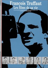 Franois Truffaut : Les films de sa vie