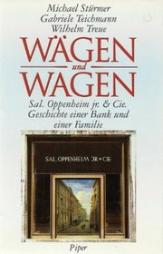 Wagen und Wagen: Sal. Oppenheim jr. & Cie. : Geschichte einer Bank und einer Familie (German Edition)