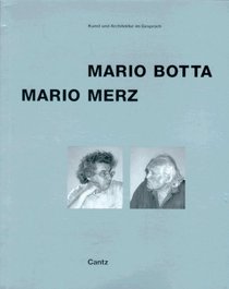 Mario Botta, Mario Merz: Im Gesprch mit Marlies Grterich (Kunst und Architektur im Gesprch)