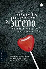 Sirena (Dangerous Creatures) (Dangerous Creatures, Bk 1) (Portuguese Edition)