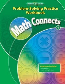 Math Connects, Grade 4, Problem Solving Practice Workbook