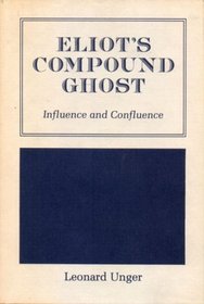 Eliot's Compound Ghost: Influence and Confluence