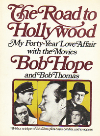 The Road to Hollywood: My 40-Year Love Affair With the Movies