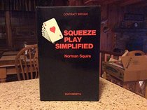 Squeeze Play Simplified